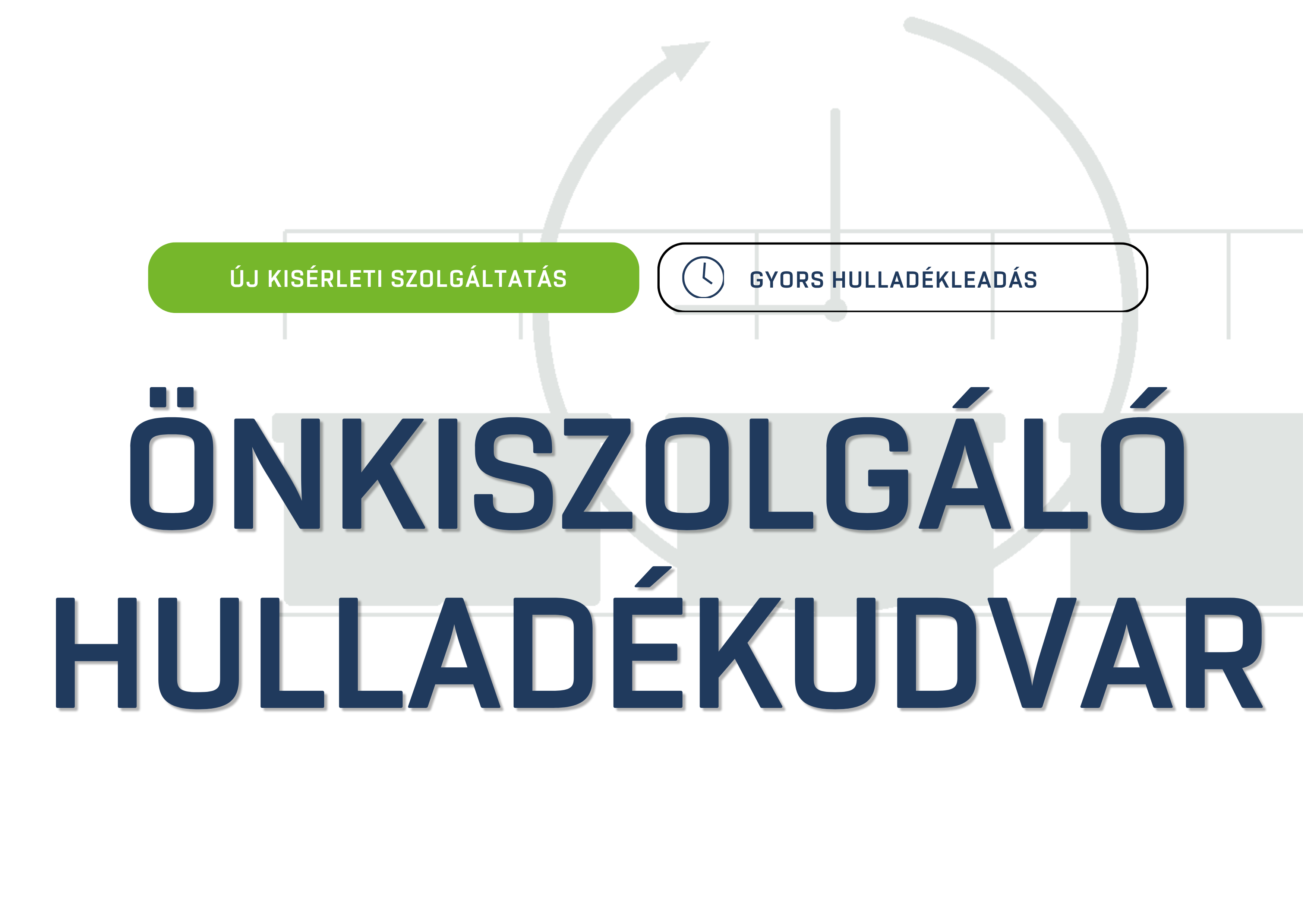 Önkiszolgáló hulladékudvar – új kísérleti szolgáltatás, gyors hulladékleadás